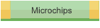 Microchips
